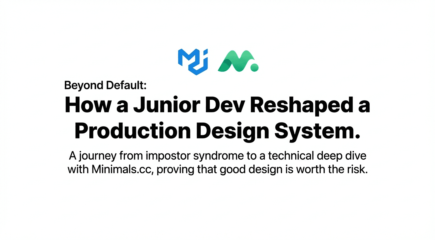 Beyond Default: How a Junior Dev Challenged the Status Quo and Reshaped a Production Design System